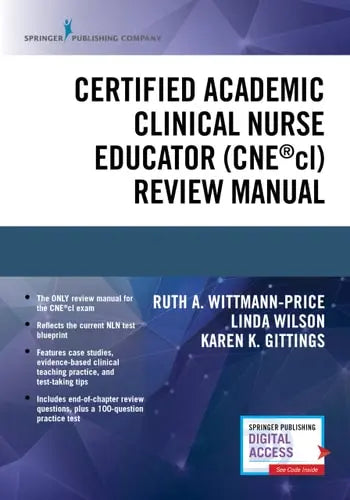 Certified Academic Clinical Nurse Educator (Cne(r)CL) Review Manual by Karen K. Gittings ISBN: 978-0826194930