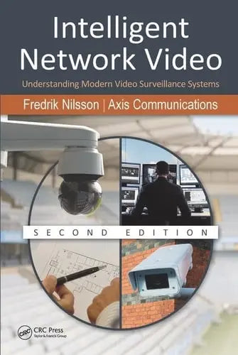 Intelligent Network Video Understanding Modern Video Surveillance Systems, Second Edition by Fredrik Nilsson ISBN: 978-1466555211