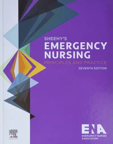 Sheehy's Emergency Nursing Principles and Practice by Emergency Nurses Association 7th Edition ISBN 9780323485463