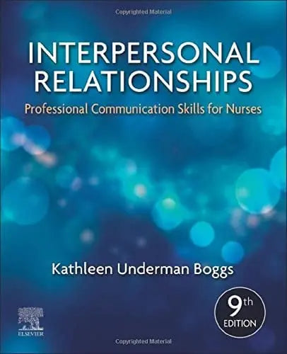Interpersonal Relationships Professional Communication Skills for Nurses by Kathleen Underman Boggs 9th Edition ISBN 9780323551335