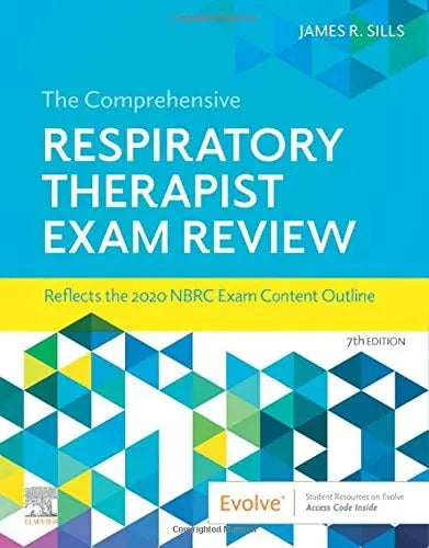The Comprehensive Respiratory Therapist Exam Review by James R. Sills 7th Edition ISBN 9780323553674