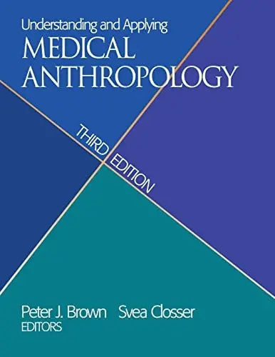 Understanding and Applying Medical Anthropology Biosocial and Cultural Approaches by Peter J. Brown ISBN 978-1629582917