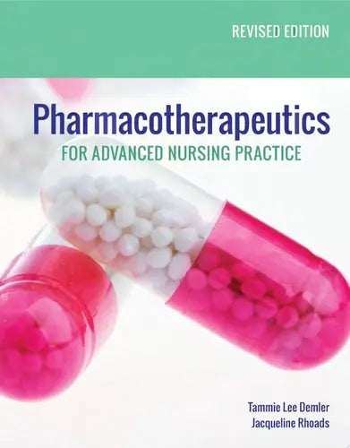Pharmacotherapeutics for Advanced Nursing Practice, Revised Edition by Tammie Lee Demler ISBN 978-1284154290