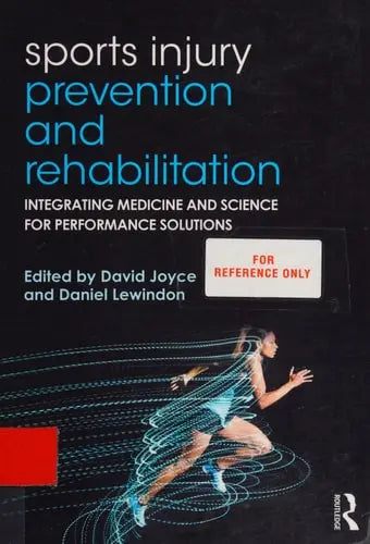 Sports Injury Prevention and Rehabilitation Integrating Medicine and Science for Performance Solutions by David Joyce 978-0415815062