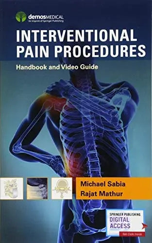 Interventional Pain Procedures Handbook and Video Guide by Michael Sabia ISBN: 978-1620701027