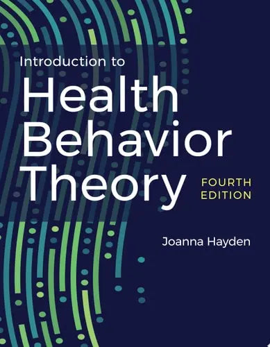 Introduction to Health Behavior Theory by Joanna Hayden ISBN 978-1284231922
