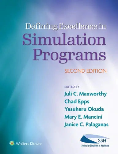 Defining Excellence in Simulation Programs by Juli C. Maxworthy ISBN: 978-1975146467