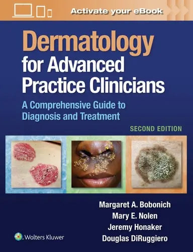 Dermatology for Advanced Practice Clinicians A Practical Approach to Diagnosis and Management by Margaret Bobonich ISBN 978-1975148355