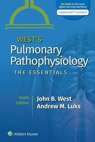 West's Pulmonary Pathophysiology The Essentials by John B. West ISBN: 978-1975152819