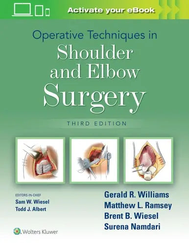 Operative Techniques in Shoulder and Elbow Surgery by Gerald R. Williams ISBN: 978-1975172107