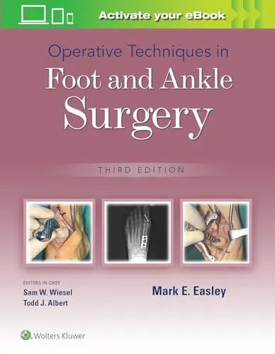 Operative Techniques in Foot and Ankle Surgery by Mark E. Easley ISBN: 978-1975172114