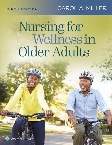 Nursing for Wellness in Older Adults by Carol A. Miller ISBN 978-1975179137