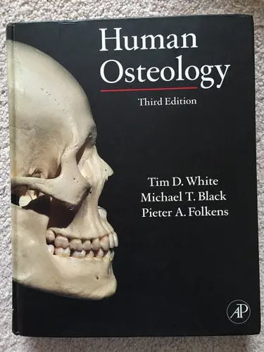 Human Osteology by White 3rd Edition ISBN 9780123741349