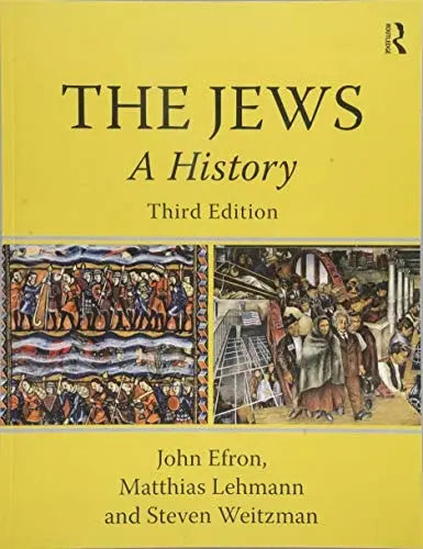 The Jews A History 3rd by John M. Efron ISBN 978-1138298446
