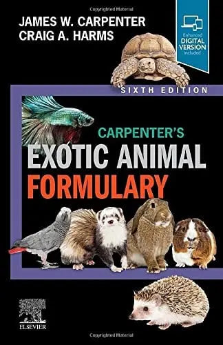 Carpenter's Exotic Animal Formulary by James W. Carpenter 6th Edition ISBN 9780323833929