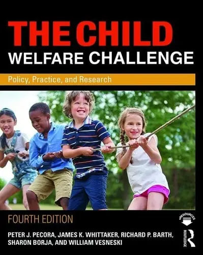 The Child Welfare Challenge Policy, Practice, and Research by Peter J. Pecora 978-0815351665