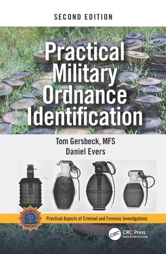 Practical Military Ordnance Identification, Second Edition by Thomas Gersbeck 978-0815369424