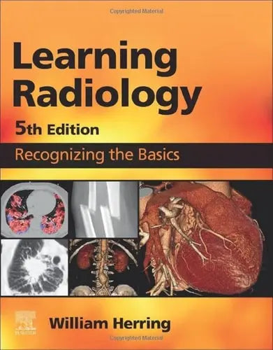 Learning Radiology Recognizing the Basics by William Herring 5th Edition ISBN 9780323878173