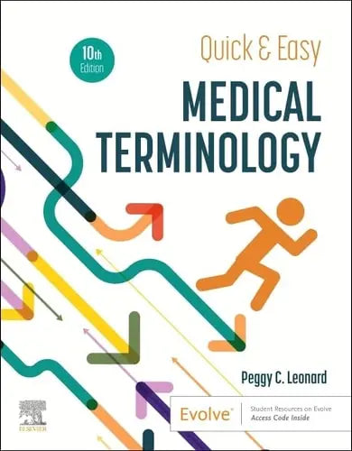 Quick & Easy Medical Terminology 10th by Peggy C. Leonard Edition ISBN 9780323883955