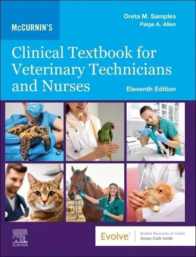 McCurnin's Clinical Textbook for Veterinary Technicians and Nurses by Oreta M. Samples 11th Edition ISBN 9780323936514