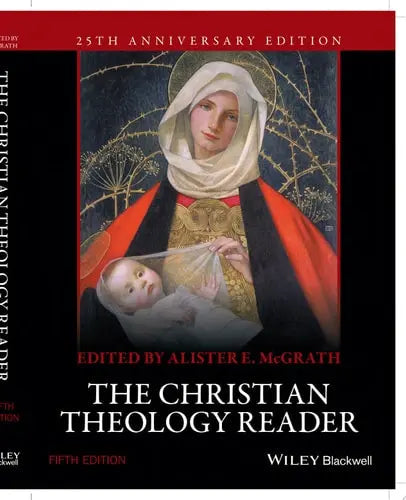 The Christian Theology Reader by Alister E. McGrath ISBN: 978-1118874387