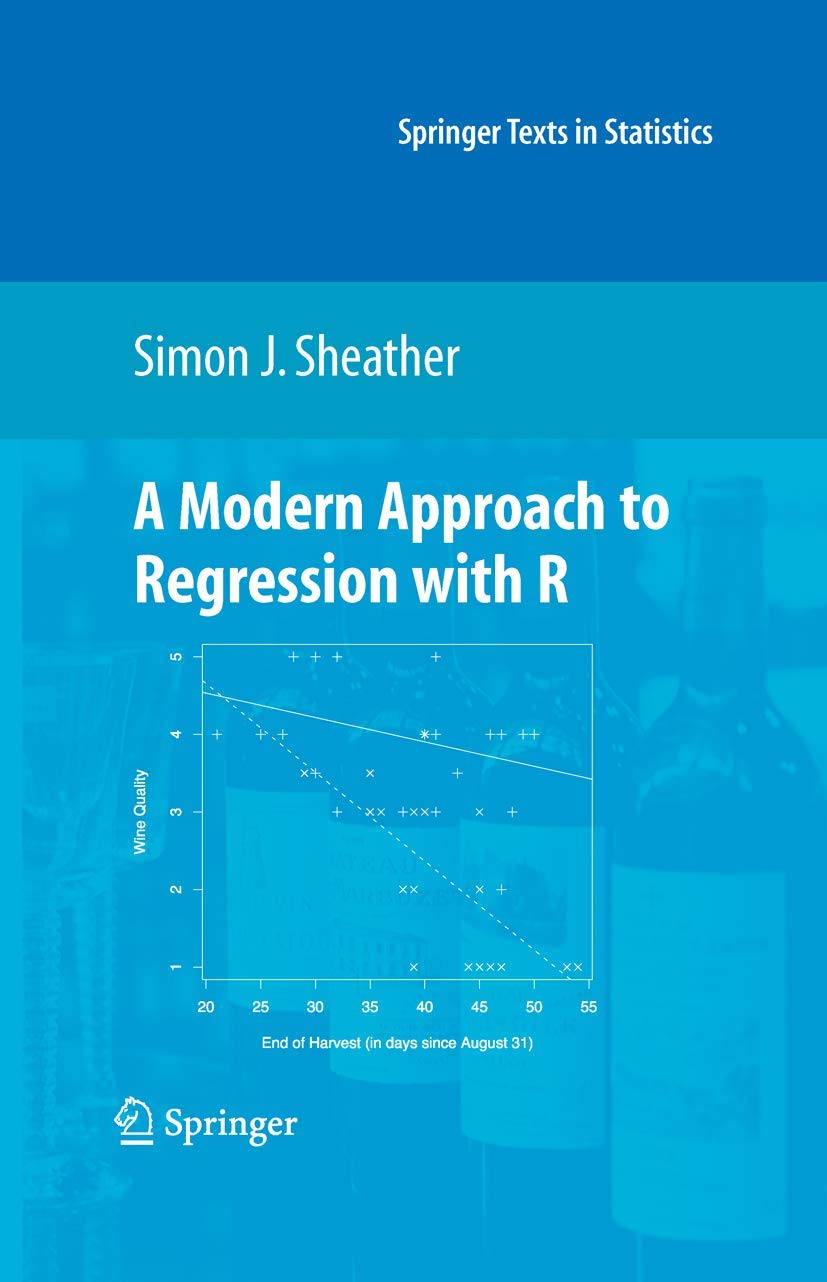 A Modern Approach to Regression with R by Simon Sheather 978-0387096070