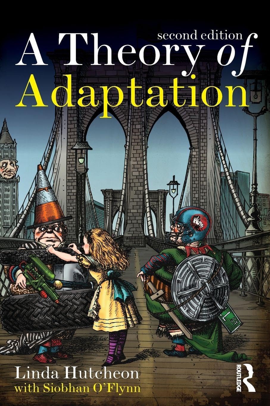 A Theory of Adaptation by Linda Hutcheon 978-0415539388