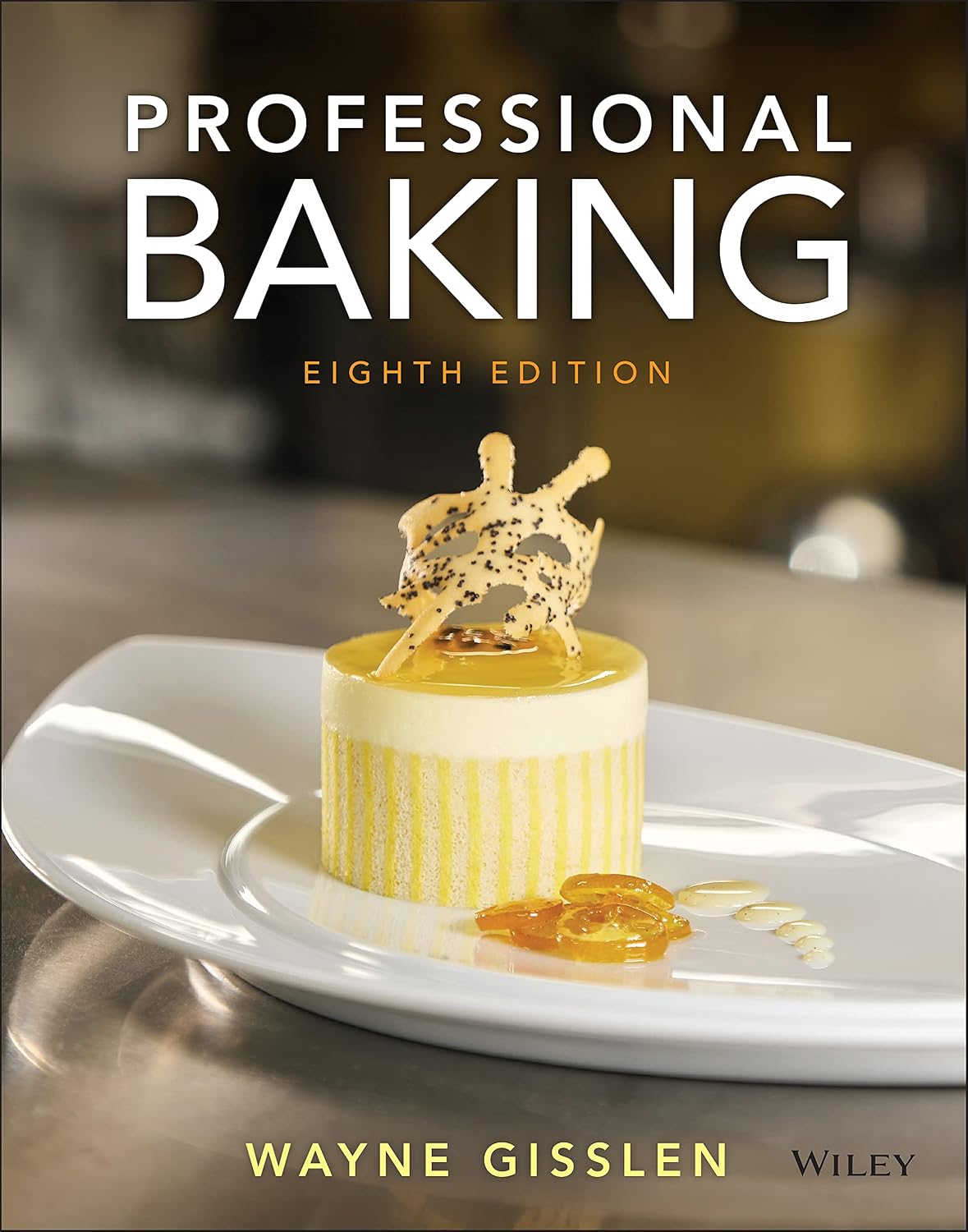Professional Baking 8th by Wayne Gisslen ISBN: 978-1119744993