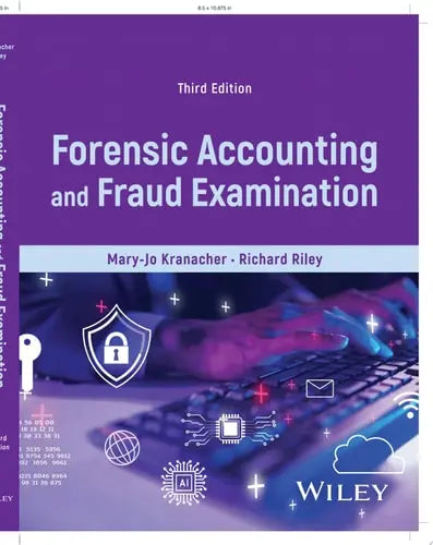 Forensic Accounting and Fraud Examination by Mary-Jo Kranacher ISBN 978-1394200924