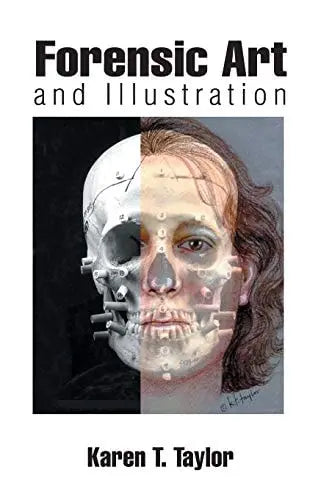 Forensic Art and Illustration by Karen T. Taylor ISBN: 978-0849381188
