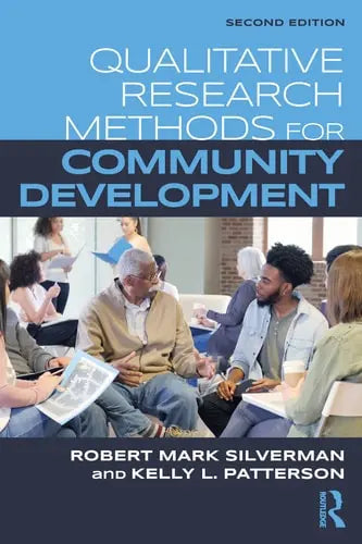 Qualitative Research Methods for Community Development by Robert Mark Silverman ISBN: 978-1032001418