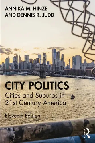 City Politics Cities and Suburbs in 21st Century America by Annika Marlen Hinze ISBN 978-1032006352