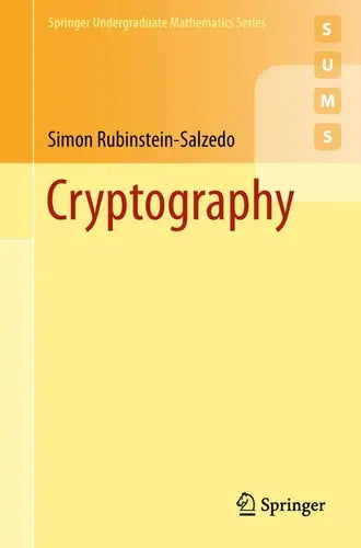 Cryptography by Simon Rubinstein-Salzedo ISBN: 978-3319948171