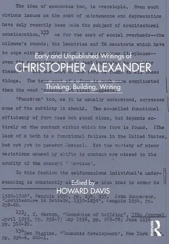 Early and Unpublished Writings of Christopher Alexander Thinking, Building, Writing by Christopher Alexander ISBN: 978-1032034812