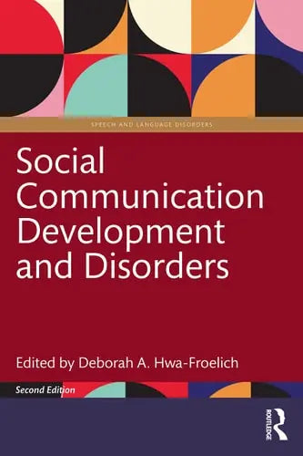 Social Communication Development and Disorders by Deborah A. Hwa-Froelich ISBN: 978-1032053332