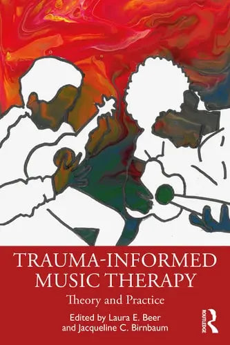 Trauma-informed Music Therapy Theory and Practice ISBN: 978-1032061269