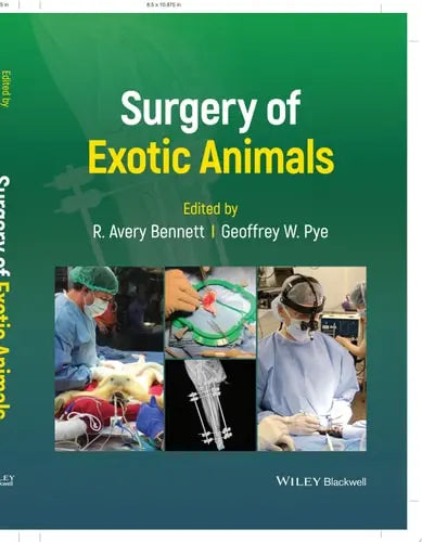 Surgery of Exotic Animals by R. Avery Bennett ISBN: 978-1119139584