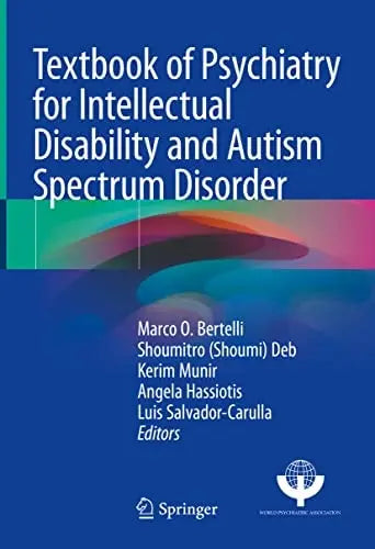 Textbook of Psychiatry for Intellectual Disability and Autism Spectrum Disorder by Marco O. Bertelli ISBN: 978-3319957197