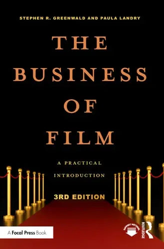 The Business of Film A Practical Introduction ISBN: 978-1032108742