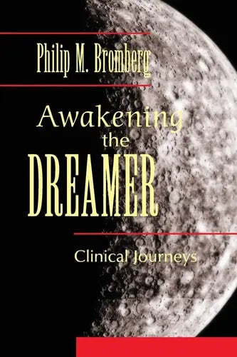 Awakening the Dreamer Clinical Journeys by Philip M. Bromberg 978-0415888080