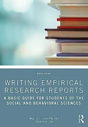 Writing Empirical Research Reports A Basic Guide for Students of the Social and Behavioral Sciences by Melisa C. Galvan ISBN: 978-1032136806