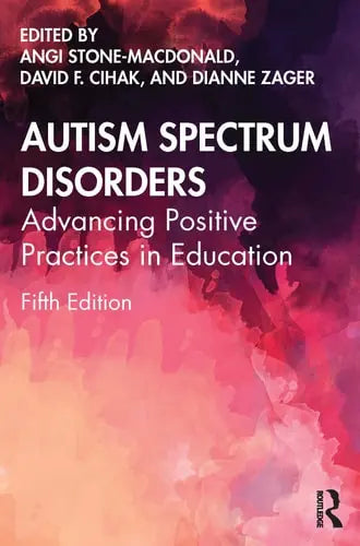 Autism Spectrum Disorders Advancing Positive Practices in Education ISBN: 978-1032154176