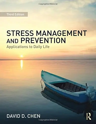 Stress Management and Prevention Applications to Daily Life by David D. Chen ISBN 978-1138906280