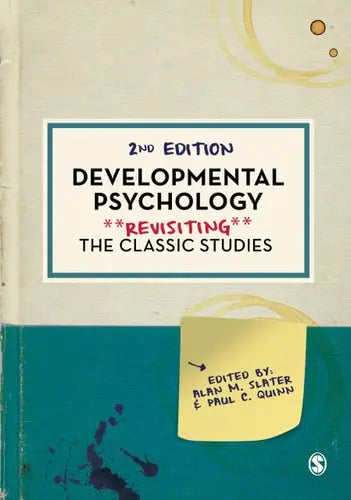 Developmental Psychology Revisiting the Classic Studies by Alan M. Slater ISBN: 978-1526496836