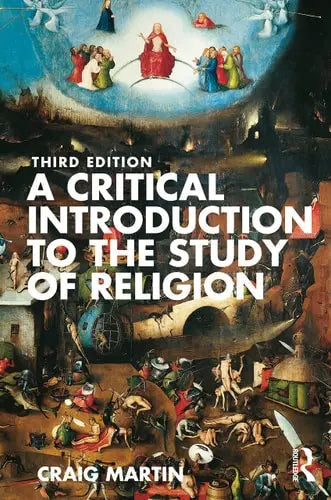 A Critical Introduction to the Study of Religion by Craig Martin ISBN: 978-1032190471