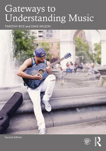 Gateways to Understanding Music by Timothy Rice ISBN: 978-1032216294