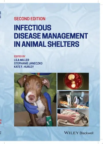 Infectious Disease Management in Animal Shelters by Lila Miller ISBN: 978-1119294351