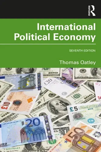 International Political Economy by Thomas H. Oatley ISBN: 978-1032232669