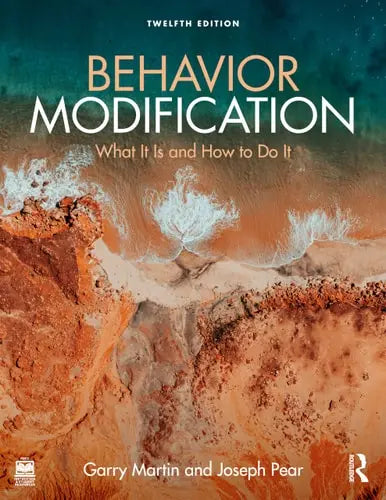 Behavior Modification What it is and how to Do it by Garry Martin ISBN 978-1032233154