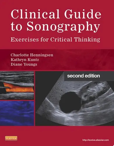 Clinical Guide to Sonography Exercises for Critical Thinking by Charlotte Henningsen 2nd Edition ISBN 9780323091640